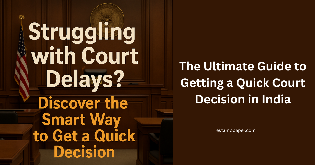 How to Get a Quick Court Decision in India