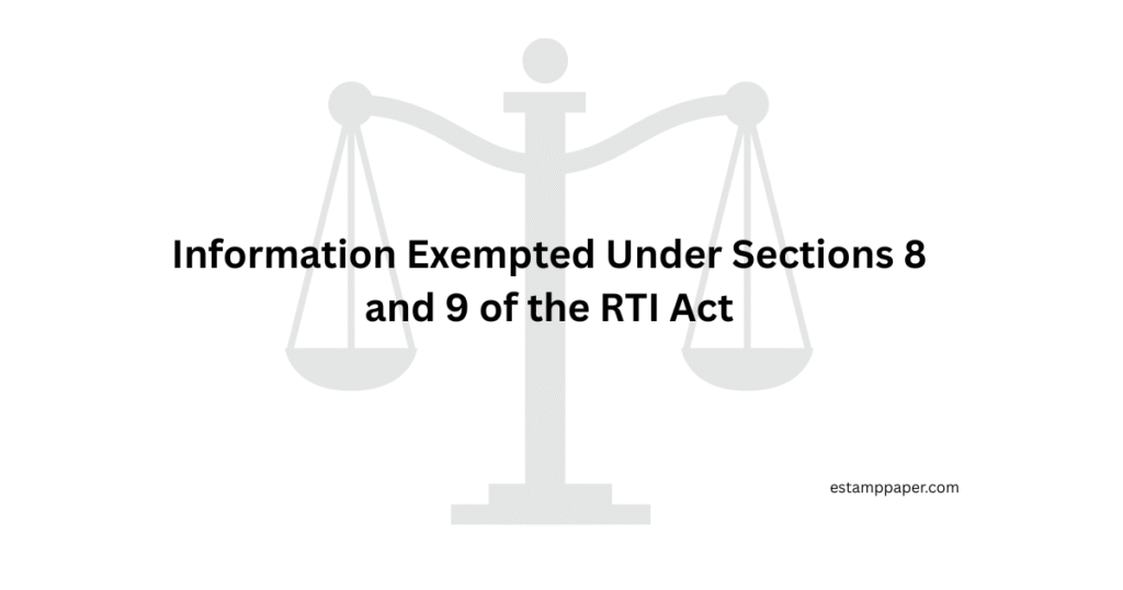 Information Exempted Under Sections 8 and 9 of the RTI Act
